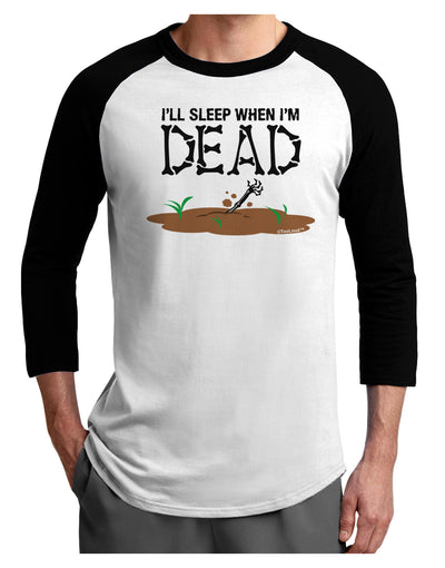 Sleep When Dead Adult Raglan Shirt-TooLoud-White-Black-X-Small-Davson Sales