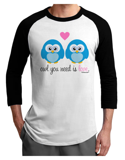 Owl You Need Is Love - Blue Owls Adult Raglan Shirt by TooLoud-TooLoud-White-Black-X-Small-Davson Sales