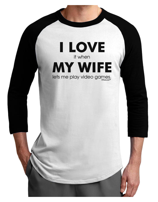 I Love My Wife Videogames Adult Raglan Shirt-TooLoud-White-Black-X-Small-Davson Sales