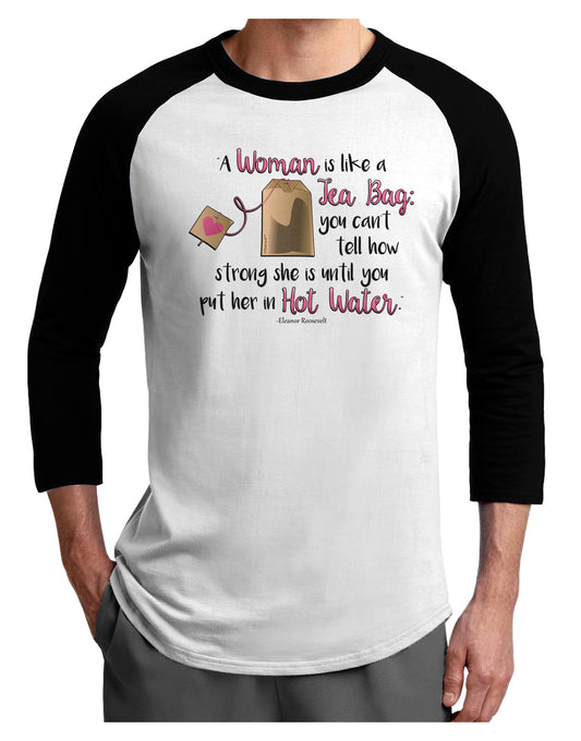 Woman Like A Tea Bag Eleanor R Adult Raglan Shirt-Raglan Shirt-TooLoud-White-Black-X-Small-Davson Sales