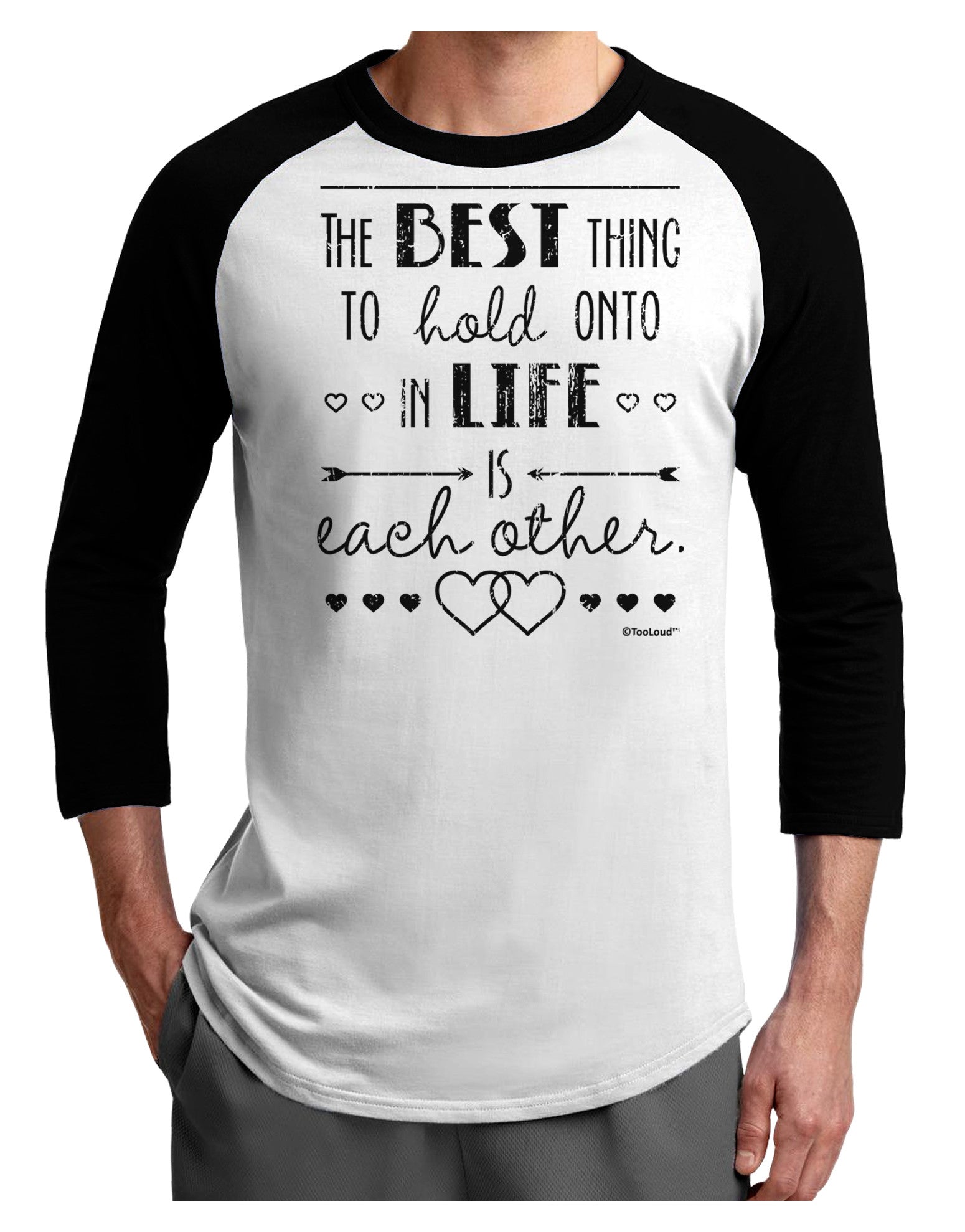 The Best Thing to Hold Onto in Life is Each Other - Distressed Adult Raglan Shirt-TooLoud-White-Black-X-Small-Davson Sales