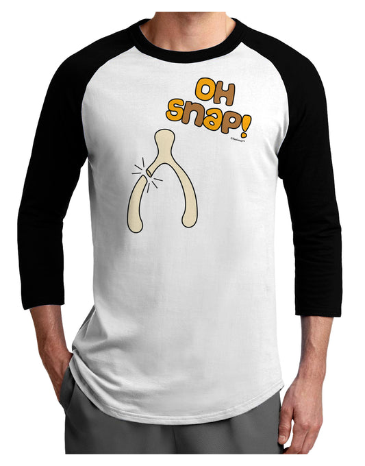 Oh Snap Wishbone - Thanksgiving Adult Raglan Shirt-TooLoud-White-Black-X-Small-Davson Sales