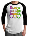 Throw Me The Beads - Mardi Gras Adult Raglan Shirt by TooLoud-TooLoud-White-Black-X-Small-Davson Sales