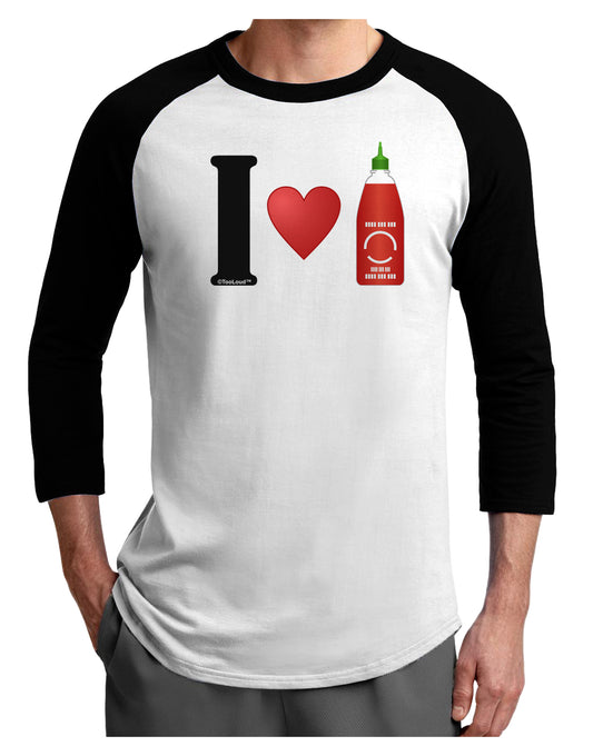 I Heart Sriracha Design Adult Raglan Shirt by TooLoud-TooLoud-White-Black-X-Small-Davson Sales