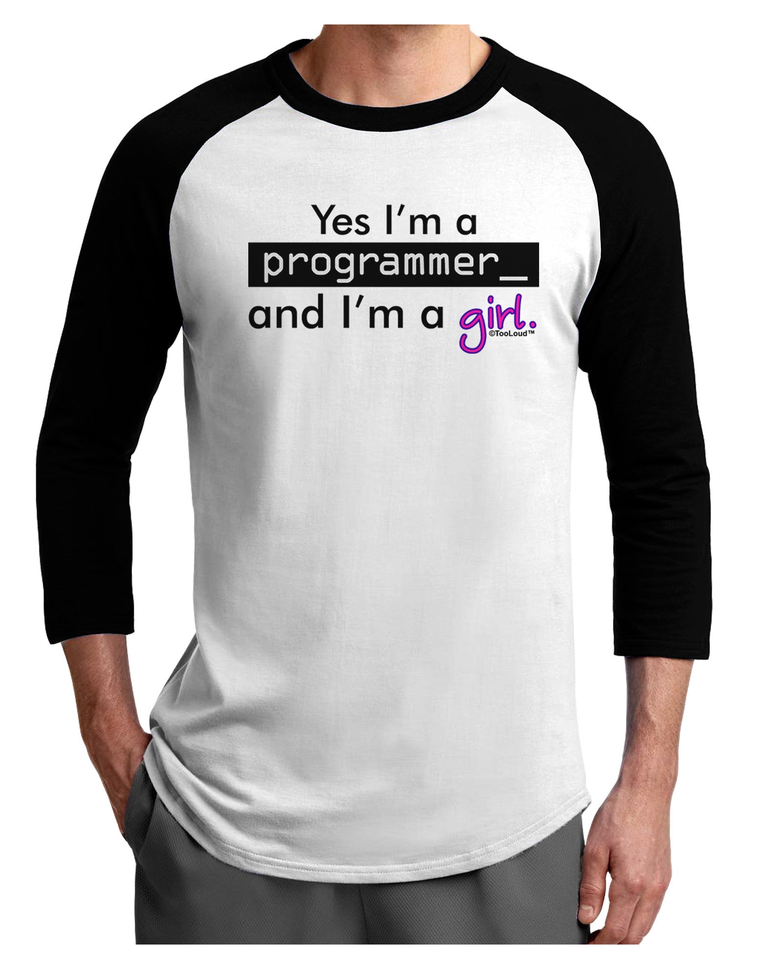 TooLoud Yes I am a Programmer Girl Adult Raglan Shirt-TooLoud-White-Black-X-Small-Davson Sales