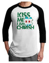 Kiss Me I'm Chirish Adult Raglan Shirt by TooLoud-Clothing-TooLoud-White-Black-X-Small-Davson Sales