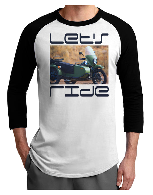 Lets Ride Sidecar Motorcycle Adult Raglan Shirt-Raglan Shirt-TooLoud-White-Black-X-Small-Davson Sales