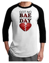 No Bae For Valentine's Day Adult Raglan Shirt-Raglan Shirt-TooLoud-White-Black-X-Small-Davson Sales