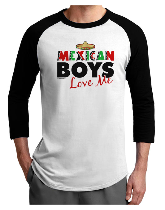Mexican Boys Love Me Adult Raglan Shirt-TooLoud-White-Black-X-Small-Davson Sales