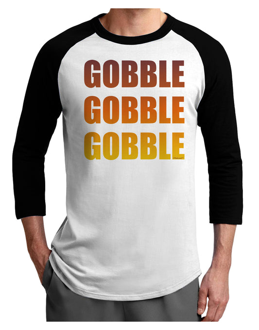 Gobble Gobble Gobble - Thanksgiving Adult Raglan Shirt-TooLoud-White-Black-X-Small-Davson Sales