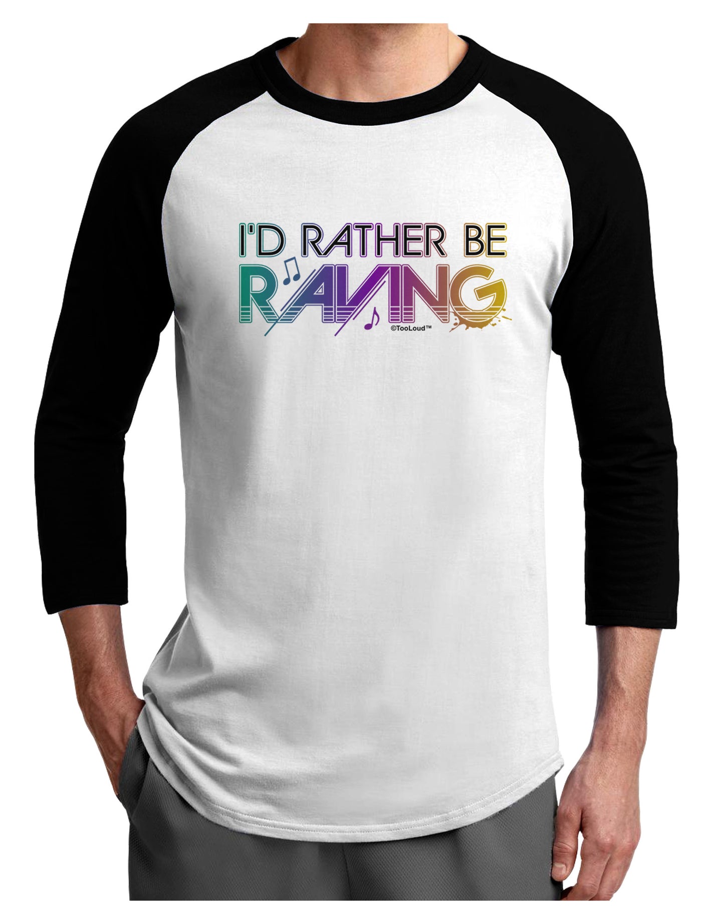 I'd Rather Be Raving Adult Raglan Shirt-Raglan Shirt-TooLoud-White-Black-X-Small-Davson Sales