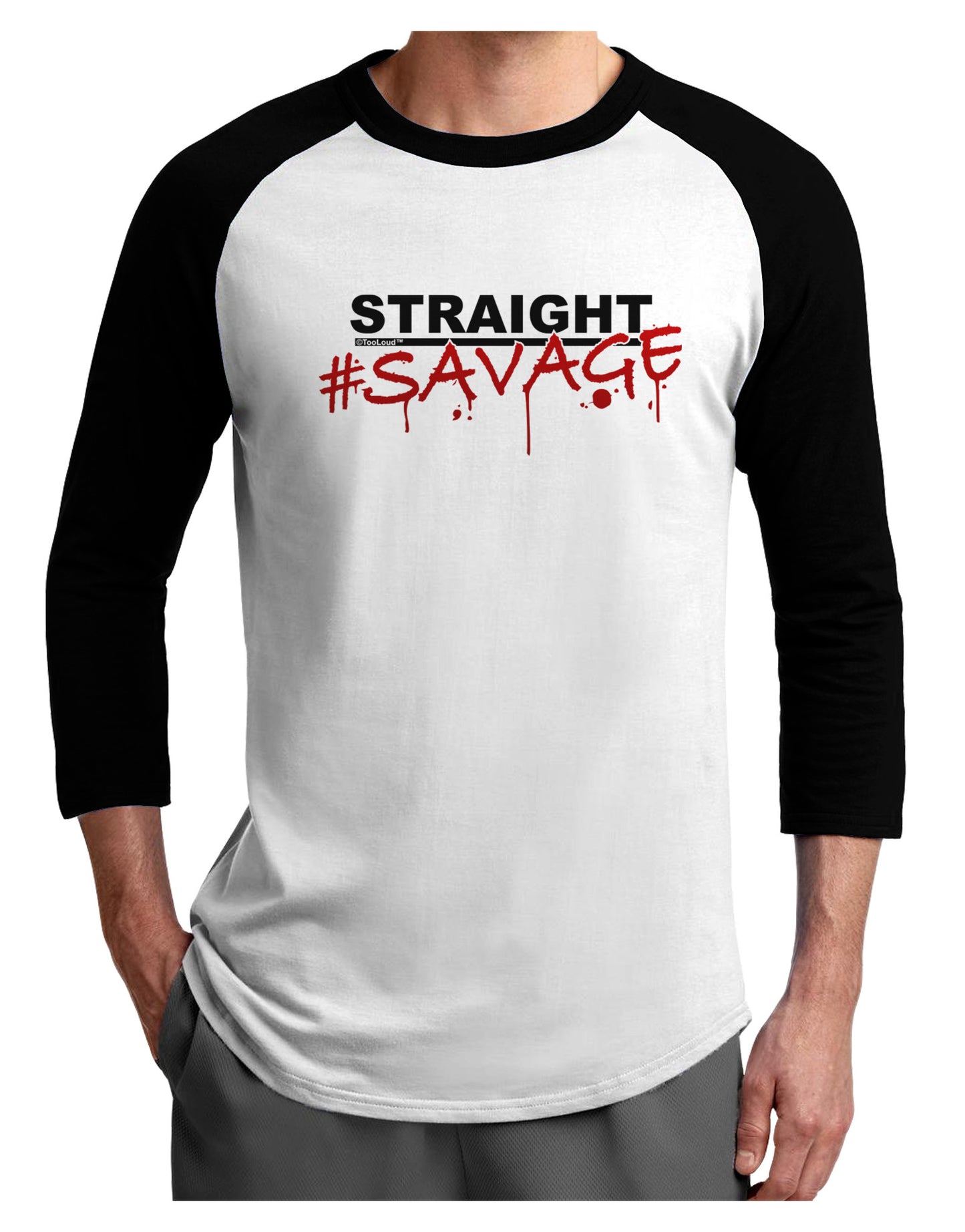 Straight Savage Adult Raglan Shirt-Raglan Shirt-TooLoud-White-Black-X-Small-Davson Sales