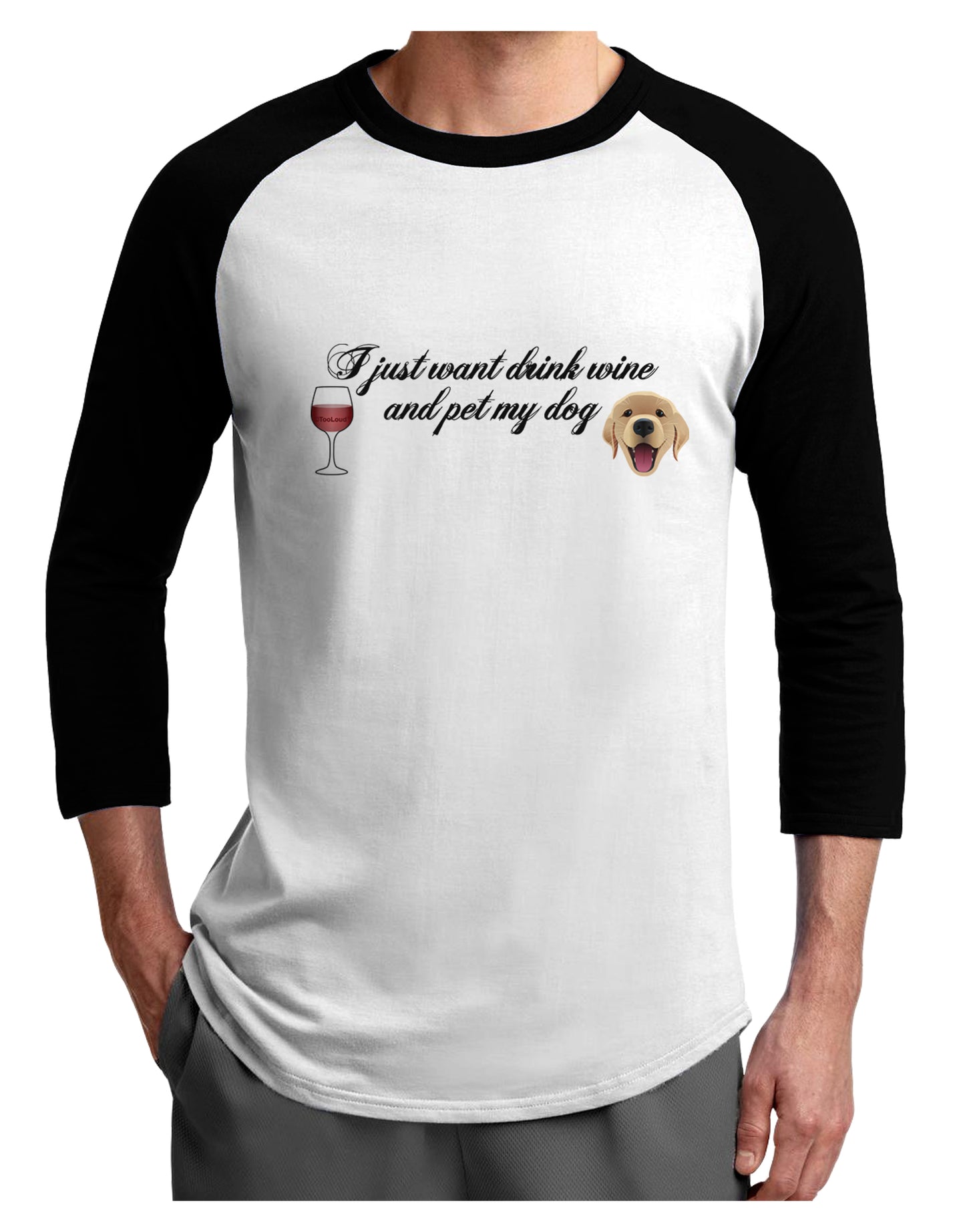 I Just Want To Drink Wine And Pet My Dog Adult Raglan Shirt by TooLoud-TooLoud-White-Black-X-Small-Davson Sales