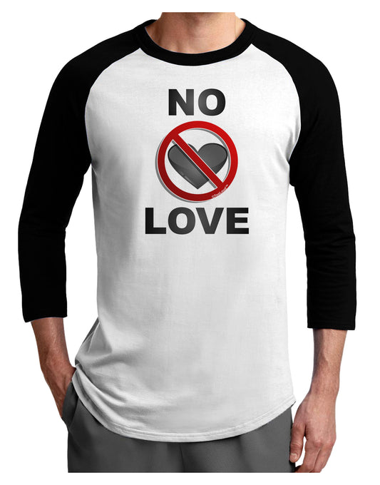 No Love Symbol with Text Adult Raglan Shirt-Raglan Shirt-TooLoud-White-Black-X-Small-Davson Sales
