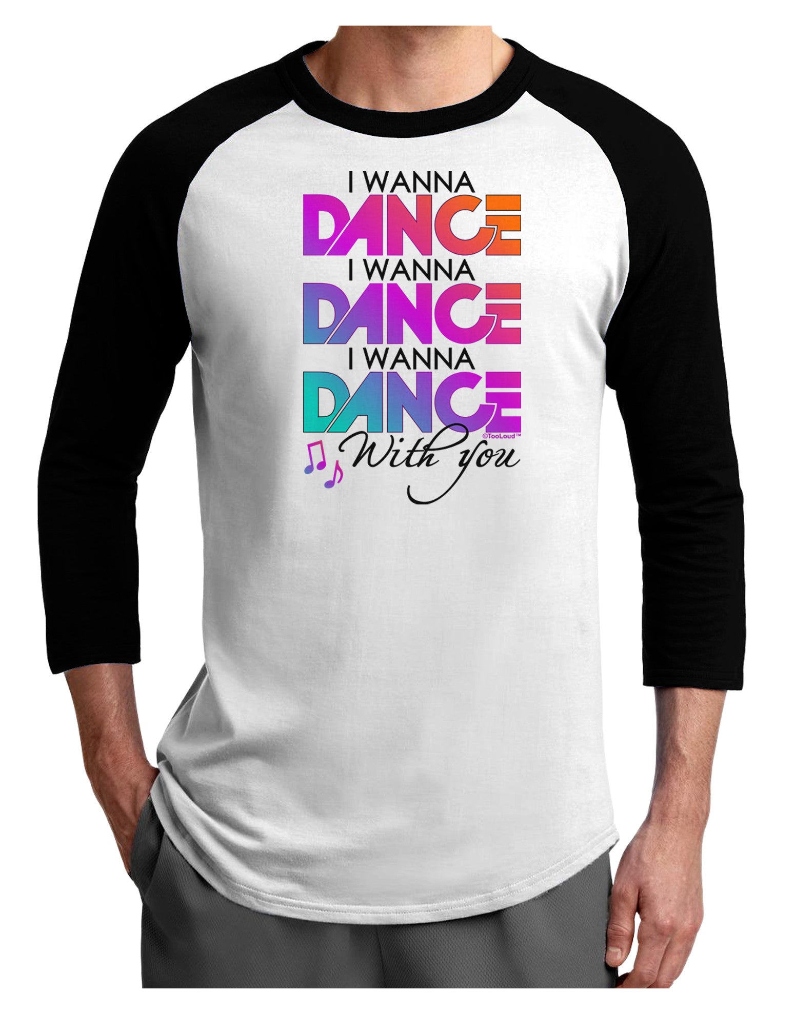I Wanna Dance With You Adult Raglan Shirt-Raglan Shirt-TooLoud-White-Black-X-Small-Davson Sales