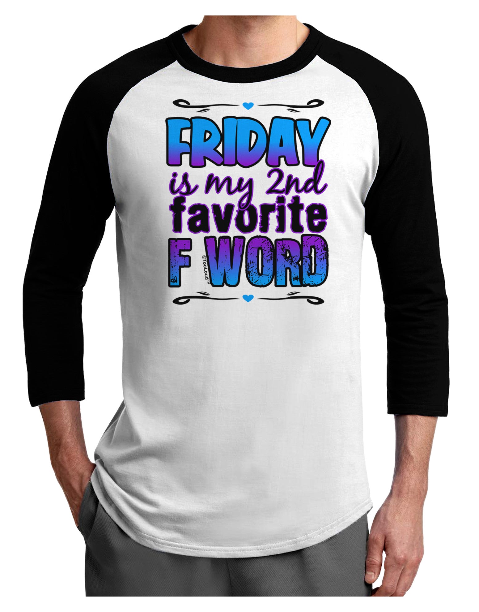 Friday - 2nd Favorite F Word Adult Raglan Shirt-Raglan Shirt-TooLoud-White-Black-X-Small-Davson Sales