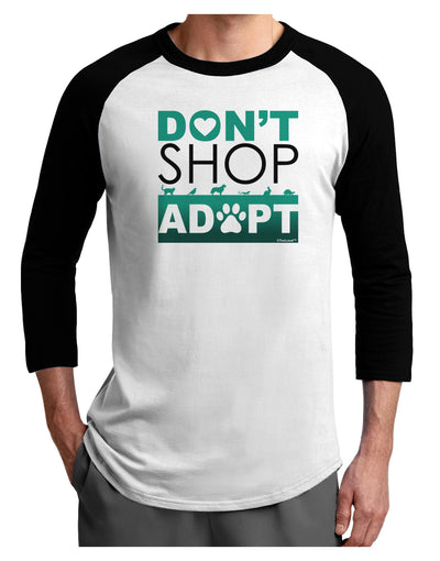 Don't Shop Adopt Adult Raglan Shirt-TooLoud-White-Black-X-Small-Davson Sales