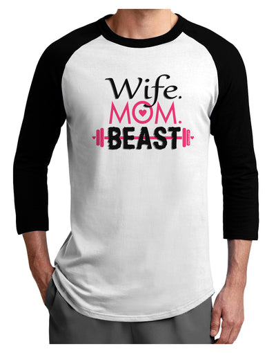 Wife Mom Beast Adult Raglan Shirt-Raglan Shirt-TooLoud-White-Black-X-Small-Davson Sales