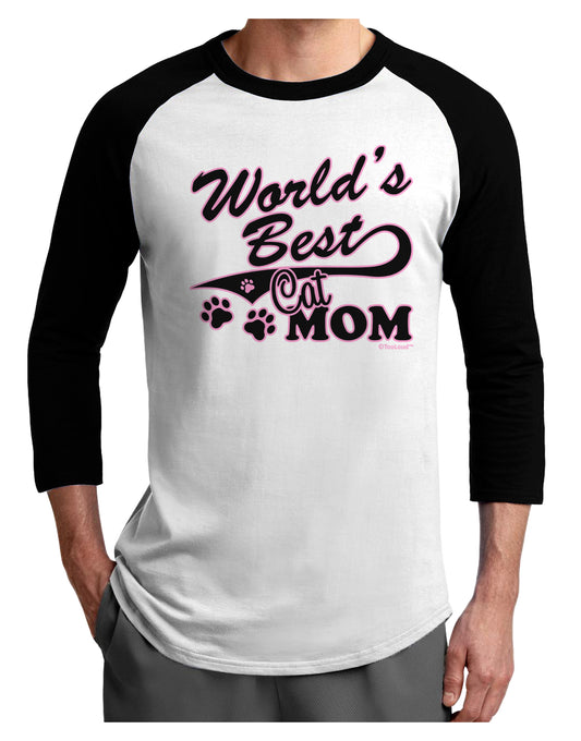 World's Best Cat Mom Adult Raglan Shirt by TooLoud-TooLoud-White-Black-X-Small-Davson Sales