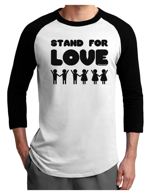 Stand For Love Adult Raglan Shirt-TooLoud-White-Black-X-Small-Davson Sales