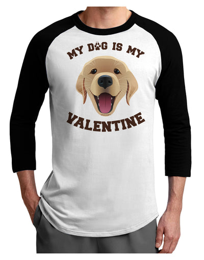 My Dog is my Valentine Gold Yellow Adult Raglan Shirt-TooLoud-White-Black-X-Small-Davson Sales