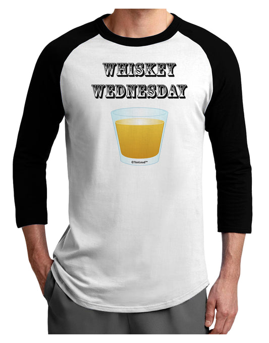 Whiskey Wednesday Design - Text Adult Raglan Shirt by TooLoud-TooLoud-White-Black-X-Small-Davson Sales