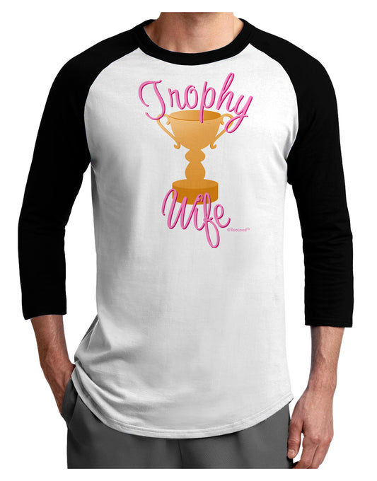Trophy Wife Design Adult Raglan Shirt by TooLoud-TooLoud-White-Black-X-Small-Davson Sales