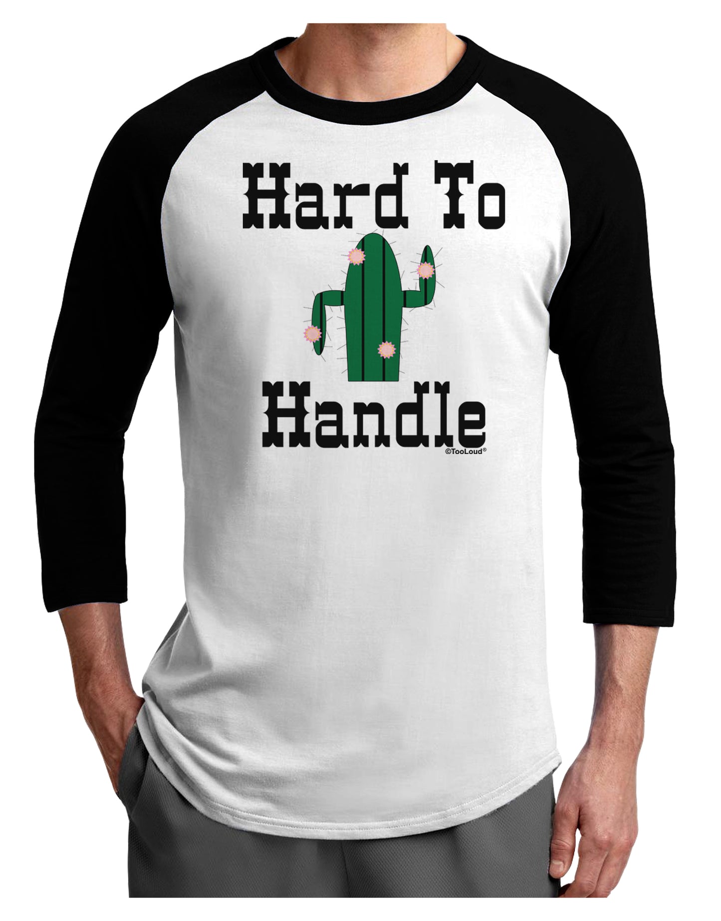 Hard To Handle Cactus Adult Raglan Shirt by TooLoud-TooLoud-White-Black-X-Small-Davson Sales