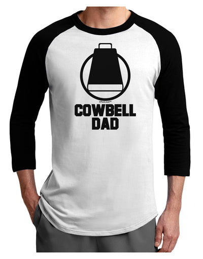 Cowbell Dad Adult Raglan Shirt by TooLoud-TooLoud-White-Black-X-Small-Davson Sales