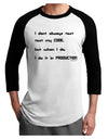 I Don't Always Test My Code Funny Quote Adult Raglan Shirt by TooLoud