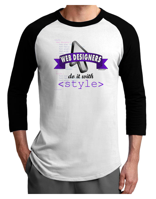 Web Designers - Style Adult Raglan Shirt-Raglan Shirt-TooLoud-White-Black-X-Small-Davson Sales