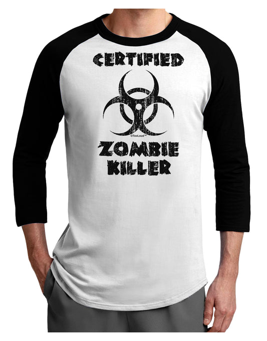 Certified Zombie Killer - Biohazard Adult Raglan Shirt by TooLoud-TooLoud-White-Black-X-Small-Davson Sales