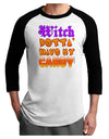 TooLoud Witch Betta Have My Candy Color Adult Raglan Shirt-TooLoud-White-Black-X-Small-Davson Sales