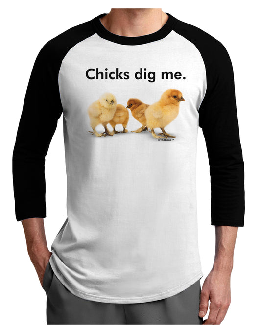 Chicks Dig Me Adult Raglan Shirt-Raglan Shirt-TooLoud-White-Black-X-Small-Davson Sales