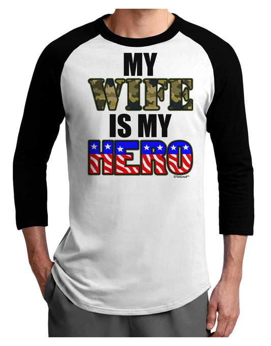 My Wife is My Hero - Armed Forces Adult Raglan Shirt by TooLoud-TooLoud-White-Black-X-Small-Davson Sales