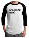 Legalize Gay Adult Raglan Shirt-Raglan Shirt-TooLoud-White-Black-X-Small-Davson Sales