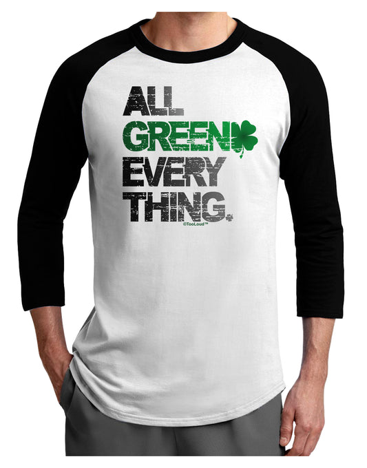All Green Everything Distressed Adult Raglan Shirt-Raglan Shirt-TooLoud-White-Black-X-Small-Davson Sales