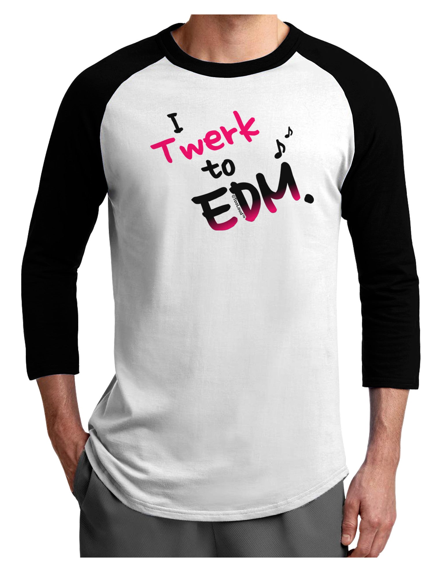 Twerk To EDM Pink Adult Raglan Shirt-Raglan Shirt-TooLoud-White-Black-X-Small-Davson Sales
