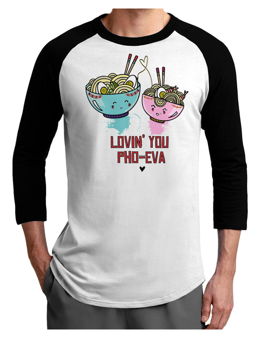 TooLoud Lovin you Pho Eva Adult Raglan Shirt-Mens-Tshirts-TooLoud-White-Black-X-Small-Davson Sales
