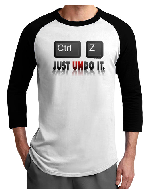 Ctrl Z Just Undo It Adult Raglan Shirt-Raglan Shirt-TooLoud-White-Black-X-Small-Davson Sales