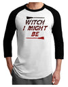 Witch I Might Be Adult Raglan Shirt by TooLoud-TooLoud-White-Black-X-Small-Davson Sales