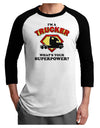 Trucker - Superpower Adult Raglan Shirt-TooLoud-White-Black-X-Small-Davson Sales