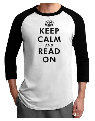 Keep Calm and Read On Adult Raglan Shirt-TooLoud-White-Black-X-Small-Davson Sales