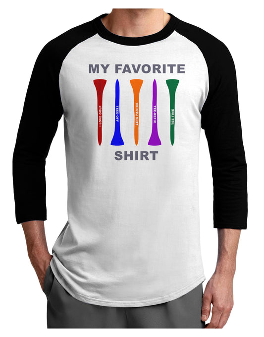 My Favorite Tee Shirt Adult Raglan Shirt by TooLoud-TooLoud-White-Black-X-Small-Davson Sales