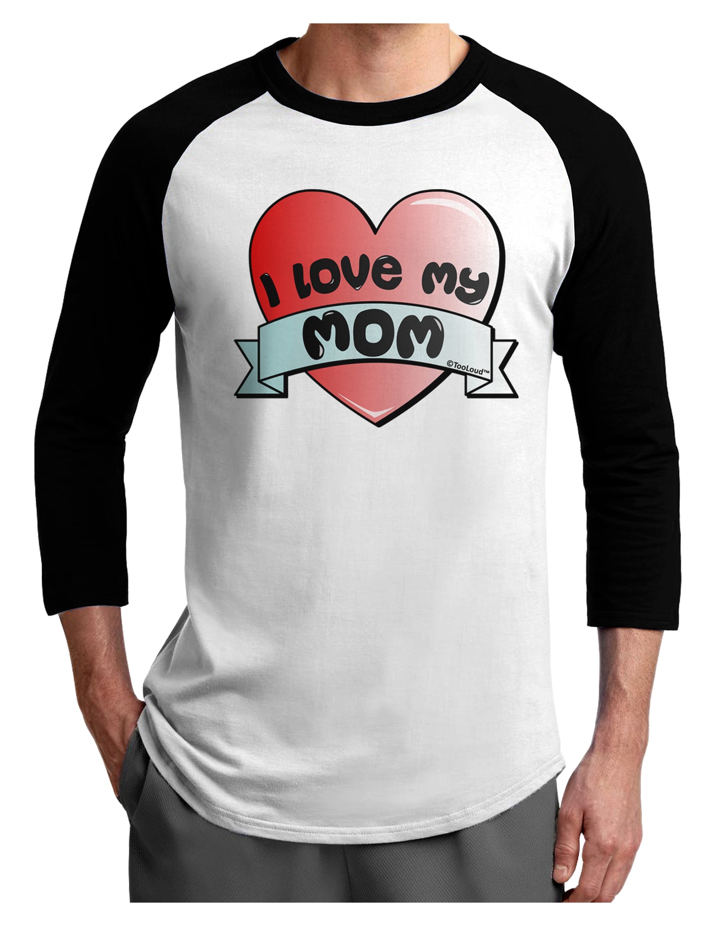 I Love My Mom - Heart Banner Design Adult Raglan Shirt by TooLoud-TooLoud-White-Black-X-Small-Davson Sales