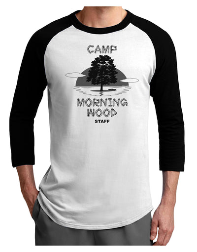 Camp Morning Wood Staff - B&W Adult Raglan Shirt-Raglan Shirt-TooLoud-White-Black-X-Small-Davson Sales