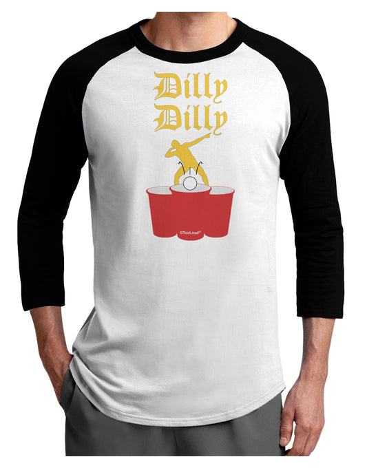 Dilly Dilly Funny Beer Adult Raglan Shirt by TooLoud-TooLoud-White-Black-X-Small-Davson Sales