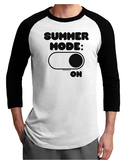 Summer Mode On Adult Raglan Shirt by TooLoud-TooLoud-White-Black-X-Small-Davson Sales