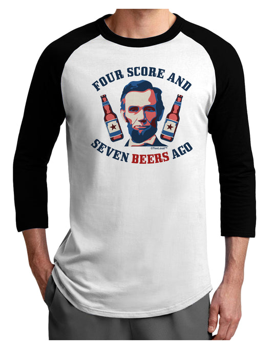 Seven Beers Ago - Lincoln Adult Raglan Shirt-Raglan Shirt-TooLoud-White-Black-X-Small-Davson Sales