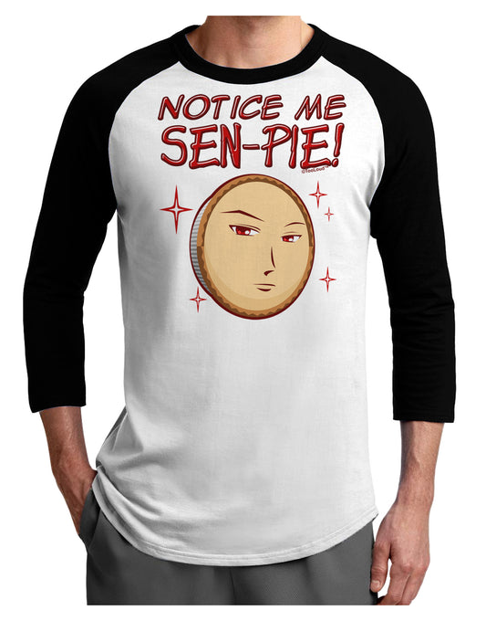 Notice Me Sen-pie Adult Raglan Shirt-Raglan Shirt-TooLoud-White-Black-X-Small-Davson Sales